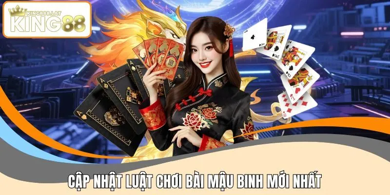 Cập nhật luật chơi bài Mậu Binh mới nhất