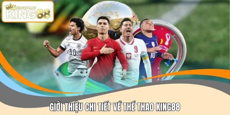 Giới thiệu chi tiết về thể thao KING88
